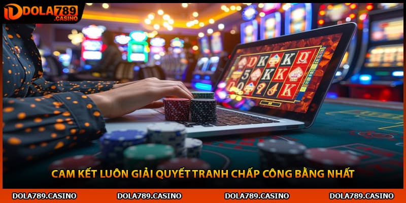 Cam kết luôn giải quyết tranh chấp công bằng nhất