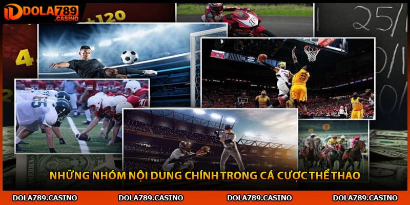 Những nhóm nội dung chính trong cá cược thể thao